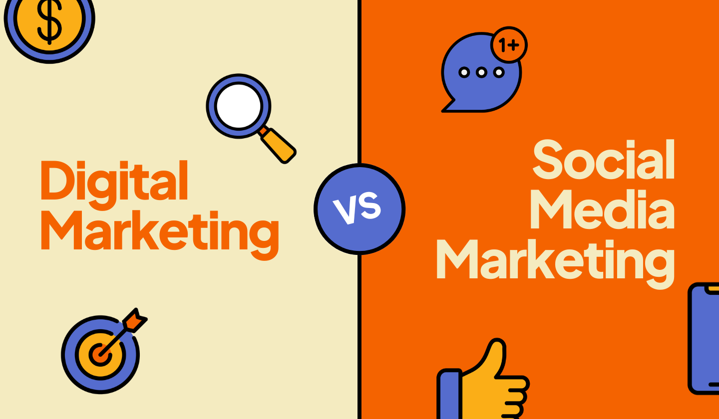 difference between digital marketing and social media marketing